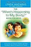 The What's Happening To My Body? Book For Boys: A Growing Up Guide For Parents And Sons