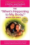 The What's Happening to My Body? Book for Girls: A Growing-Up Guide for Parents and Daughters