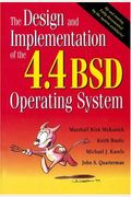 The Design And Implementation Of The 4.4 Bsd Operating System (Paperback)