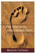 A Tiny Step Away From Deepest Faith