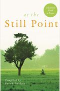 At The Still Point: A Literary Guide To Prayer In Ordinary Time
