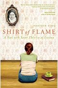 Shirt Of Flame: A Year With St. Therese Of Lisieux