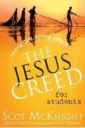 The Jesus Creed For Students: Loving God, Loving Others