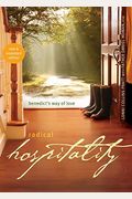 Radical Hospitality: Benedict's Way Of Love (New And Expanded)