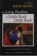 The Long Shadow Of Little Rock: A Memoir