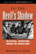 In The Devil's Shadow: Un Special Operations During The Korean War (Naval Institute Special Warfare Series)