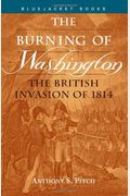 Burning of Washington: The British Invasion of 1814