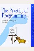 The Practice Of Programming (Addison-Wesley Professional Computing Series)