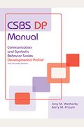 CSBS DP Manual: Communication and Symbolic Behavior Scales Developmental Profile