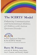 The Scerts Model: Enhancing Communication And Socioemotional Abilities Of Children With Autism Spectrum Disorder