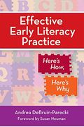 Effective Early Literacy Practice: Here's How, Here's Why