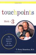 Touchpoints: Your Child's Emotional And Behavioral Development