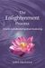 The Enlightenment Process: A Guide To Embodied Spiritual Awakening (Revised And Expanded)
