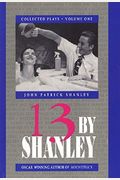 13 by Shanley: Thirteen Plays