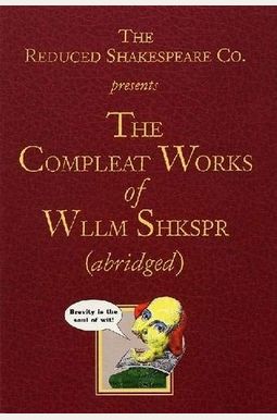 The Complete Works Of William Shakespeare, (Abridged) Acting Edition The Complete Works Of William Shakespeare, (Abridged) Acting Edition