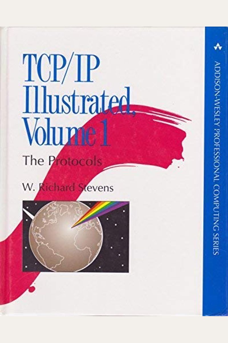 Tcp/Ip Illustrated, Volume 1: The Protocols