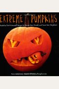 Extreme Pumpkins: Diabolical Do-It-Yourself D
