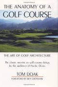 The Anatomy Of A Golf Course: The Art Of Golf Architecture