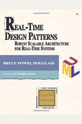 Real-Time Design Patterns: Robust Scalable Architecture For Real-Time Systems [With Cdrom]