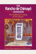 The Rancho De Chimayo Cookbook: The Traditional Cooking Of New Mexico (Non)