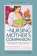 Nursing Mother's Companion 8th Edition: The Breastfeeding Book Mothers Trust, From Pregnancy Through Weaning