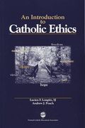 An Introduction To Catholic Ethics