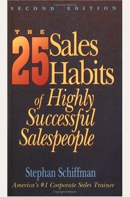 The 25 Sales Habits Of Highly Successful Salespeople The 25 Sales Habits Of Highly Successful Salespeople