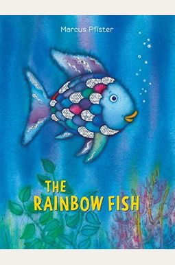 The Rainbow Fish The Rainbow Fish