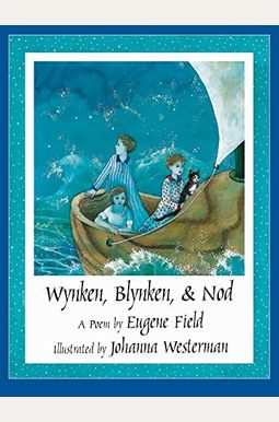 Buy Wynken, Blynken, And Nod Book By Eugene Field