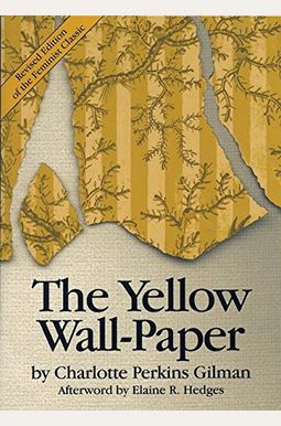 The Yellow Wall-Paper The Yellow Wall-Paper