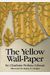 The Yellow Wall-Paper