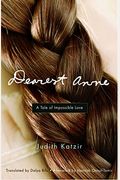 Dearest Anne: A Tale Of Impossible Love
