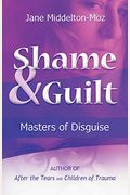 Shame & Guilt: Masters Of Disguise