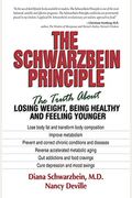 The Schwarzbein Principle: The Truth About Losing Weight, Being Healthy And Feeling Younger