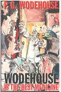 Wodehouse Is The Best Medicine
