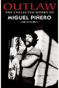 Outlaw: The Collected Works Of Miguel Pinero