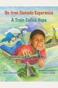 Un Tren Llamado Esperanza / A Train Called Hope