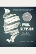 Living Revision: A Writer's Craft As Spiritual Practice