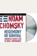 Hegemony or Survival: America's Quest for Global Dominance (American Empire Project)