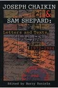 Joseph Chaikin & Sam Shepard: Letters and Texts, 1