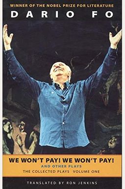 We Won't Pay! We Won't Pay! and Other Works: The Collected Plays of Dario Fo, Volume One