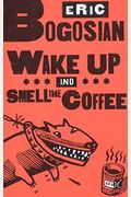 Wake Up And Smell The Coffee