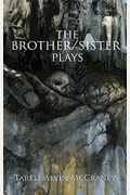 The Brother/Sister Plays