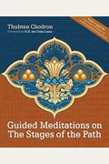 Guided Meditations On The Stages Of The Path (With 15 Hour Mp3 Meditation Cd)