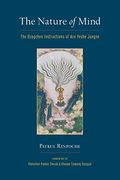 The Nature Of Mind: The Dzogchen Instructions Of Aro Yeshe Jungne