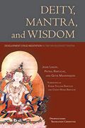 Deity, Mantra, And Wisdom: Development Stage Meditation In Tibetan Buddhist Tantra