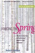Forcing The Spring: The Transformation Of The American Environmental Movement