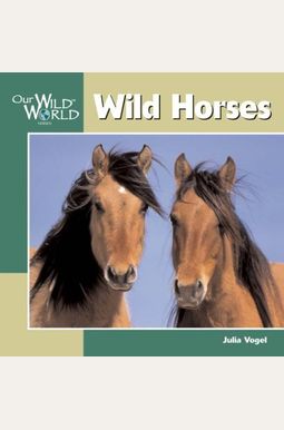 Buy Wild Horses Book By: Julia Vogel