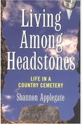 Living Among Headstones: Life in a Country Cemetery