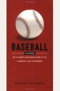 Baseball Field Guide: An In-Depth Illustrated Guide To The Complete Rules Of Baseball